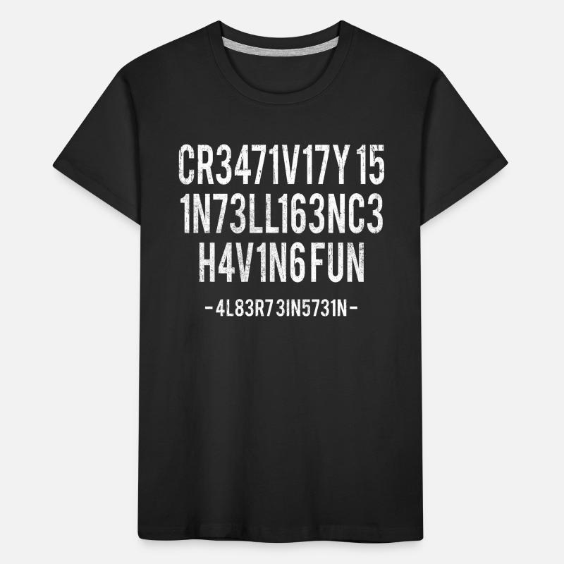 La créativité, c’est l’intelligence S’amuser Citation drôle T-shirt bio Premium Enfant