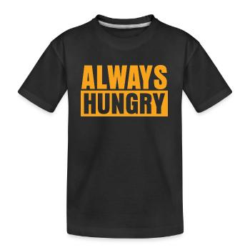 Always Hungry - Kinder Premium Bio T-Shirt - Schwarz - Vorne
