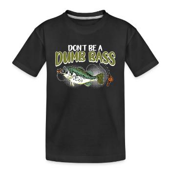 Angler Fischer Geschenkidee Don't Be A Dumb Bass - Kinder Premium Bio T-Shirt - Schwarz - Vorne
