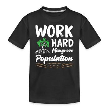 Activiste de la population de mangroves qui travaille dur - T-shirt bio Premium Enfant - noir - Devant