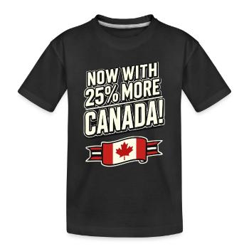 Maintenant avec 25 % plus de Canada – Satire des tarifs commerciaux - T-shirt bio Premium Enfant - noir - Devant