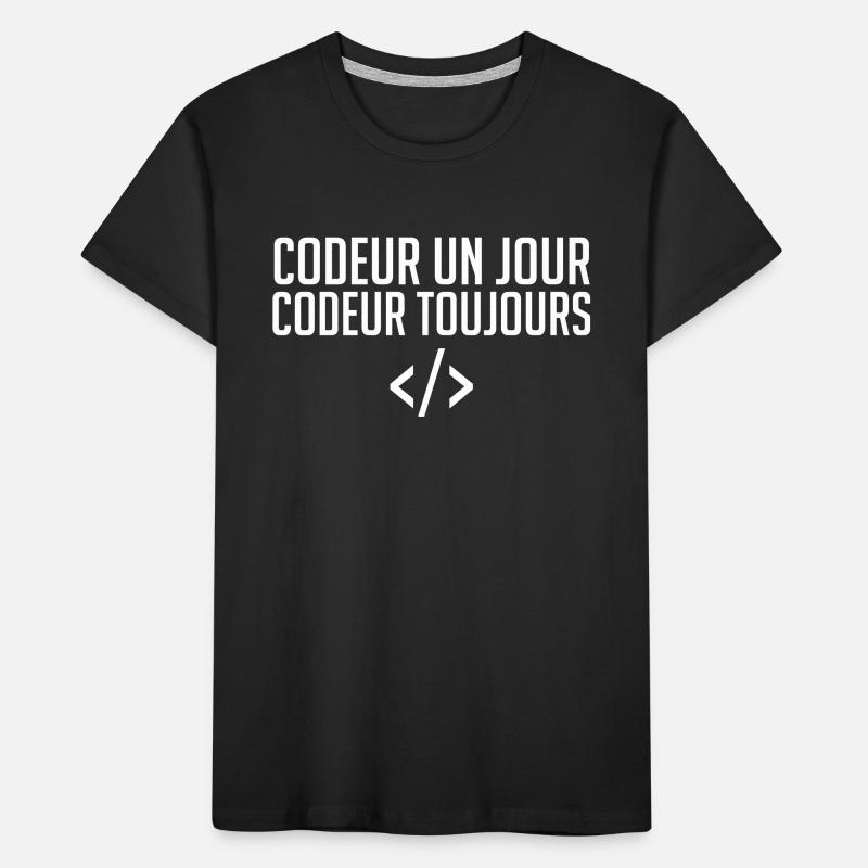 Codeur Un Jour, Codeur Toujours T-shirt bio Premium Enfant
