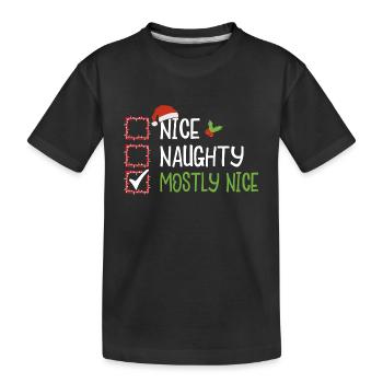 Christmas Humor Funny Nice Naughty Mostly Nice - Kids' Premium Organic T-Shirt - black - Front