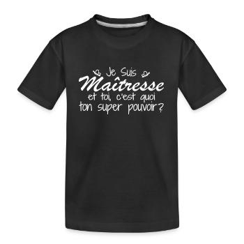 Ich bin Herrin. Was ist deine Superkraft? - Kinder Premium Bio T-Shirt - Schwarz - Vorne