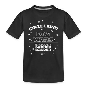 Einzelkind Das Wars Episode 2 Großer Bruder Vektor - Kinder Premium Bio T-Shirt - Schwarz - Vorne