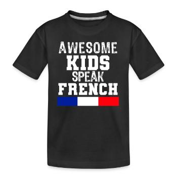 Awesome Kids Speak French language Gift for France - Kids' Premium Organic T-Shirt - black - Front