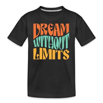 Träumen ohne Grenzen - Kinder Premium Bio T-Shirt - Schwarz - Vorne