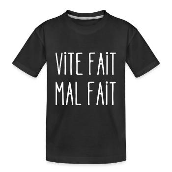 vite fait mal fait - T-shirt bio Premium Enfant - noir - Devant