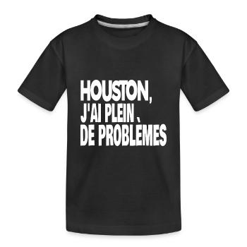 houston j'ai plein de problèmes - T-shirt bio Premium Enfant - noir - Devant