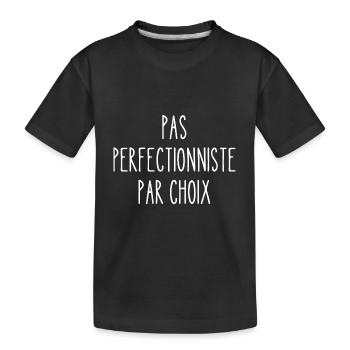 pas perfectionniste par choix - T-shirt bio Premium Enfant - noir - Devant