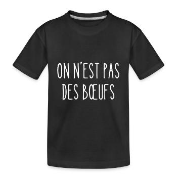 on n'est pas des bœufs - T-shirt bio Premium Enfant - noir - Devant