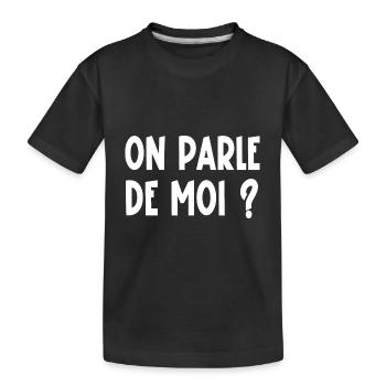 on parle de moi ? - T-shirt bio Premium Enfant - noir - Devant