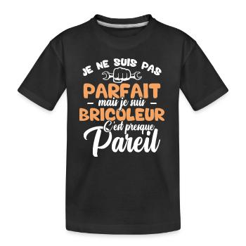 Je ne suis pas parfait mais je suis bricoleur - T-shirt bio Premium Enfant - noir - Devant