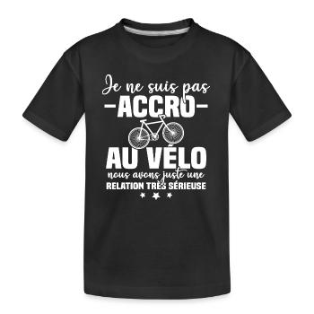 Je ne suis pas accro au vélo - T-shirt bio Premium Enfant - noir - Devant