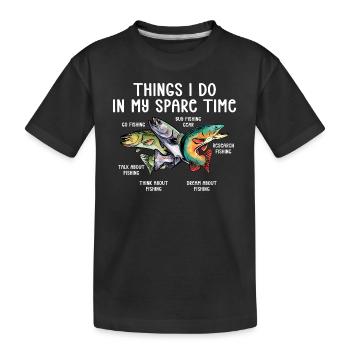 Fishing Angler Fishing Things I Do In My Spare Time - Kids' Premium Organic T-Shirt - black - Front