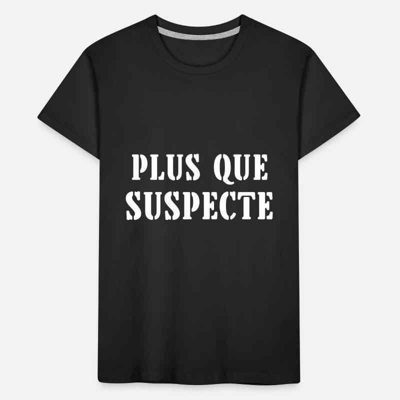 plus que suspecte T-shirt bio Premium Enfant