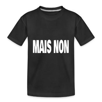 mais non - T-shirt bio Premium Enfant - noir - Devant