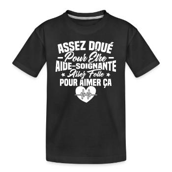 Assez doué pour être aide-soignante assez folle - T-shirt bio Premium Enfant - noir - Devant