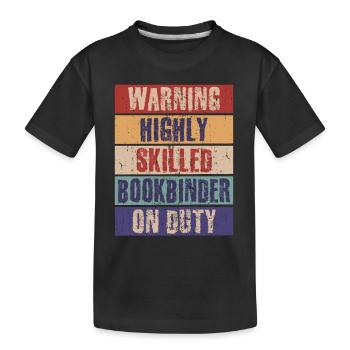Funny Bookbinder Highly Skilled - Kids' Premium Organic T-Shirt - black - Front