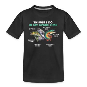 Fishing Fishing Angler Things I Do In My Spare Time - Kids' Premium Organic T-Shirt - black - Front