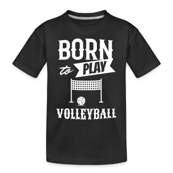 Né pour jouer au volleyball - T-shirt bio Premium Enfant - noir - Devant