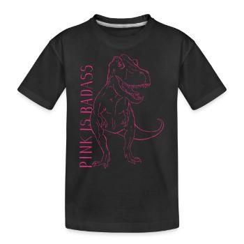 Pink Is Badass - Pink T-Rex - Kinder Premium Bio T-Shirt - Schwarz - Vorne