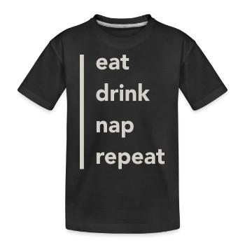 eat drink nap - Kinder Premium Bio T-Shirt - Schwarz - Vorne