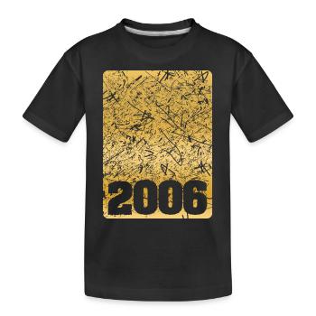 Jahr 2006 - Kinder Premium Bio T-Shirt - Schwarz - Vorne