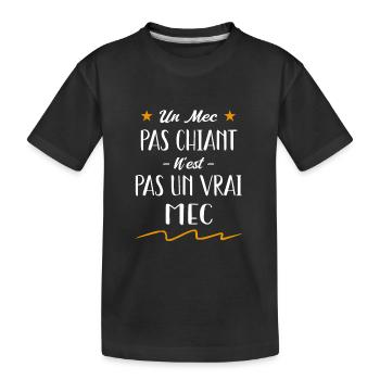 un mec pas chiant n'est pas un vrai mec - T-shirt bio Premium Enfant - noir - Devant
