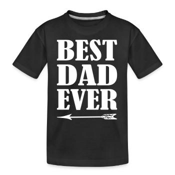 Best Dad Ever - Kids' Premium Organic T-Shirt - black - Front