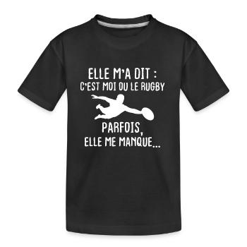 Elle m'a dit le rugby ou moi, elle me manque - T-shirt bio Premium Enfant - noir - Devant