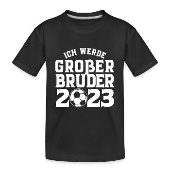 Ich werde großer Bruder 2023 Fußball Baby Junge - Kinder Premium Bio T-Shirt - Schwarz - Vorne