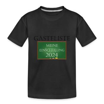 Schoolchild 2024 Guest list were there School enrollment - Kids' Premium Organic T-Shirt - black - Front