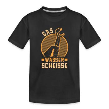 Gas Wasser Scheiße Klempner Spengler - Kinder Premium Bio T-Shirt - Schwarz - Vorne