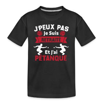 J'peux pas je suis Retraité et j'ai Pétanque - T-shirt bio Premium Enfant - noir - Devant