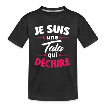 Je suis une Tata qui dechire - T-shirt bio Premium Enfant - noir - Devant