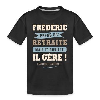 Frédéric humour retraite cadeau frederic - T-shirt bio Premium Enfant - noir - Devant