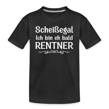 Scheißegal Ich bin eh bald Rentner - Kinder Premium Bio T-Shirt - Schwarz - Vorne