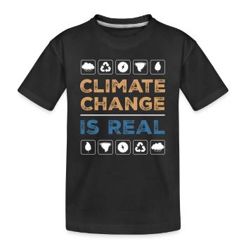 Climate Change Is Real Recycle Global Warming - Kids' Premium Organic T-Shirt - black - Front