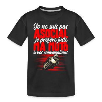 "Pas asocial moto" t-shirt humour motarde - T-shirt bio Premium Enfant - noir - Devant