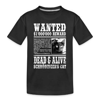 Wanted: Schrödinger's Cat - Dead & Alive - Kinder Premium Bio T-Shirt - Schwarz - Vorne