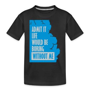 vie ennuyeuse sans moi - T-shirt bio Premium Enfant - noir - Devant