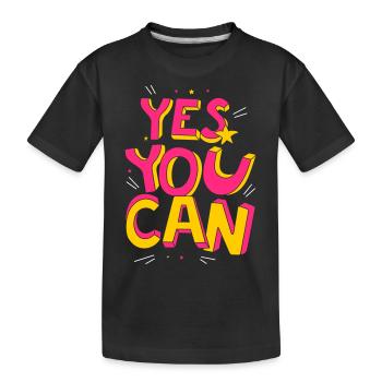 Yes you can - Kids' Premium Organic T-Shirt - black - Front