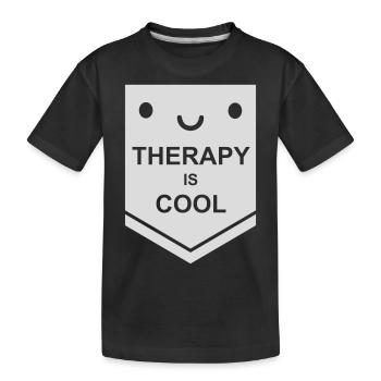 therapy is cool Quote - Kids' Premium Organic T-Shirt - black - Front