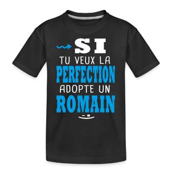 Romain Si tu veux la perfection adopte un romain - T-shirt bio Premium Enfant - noir - Devant