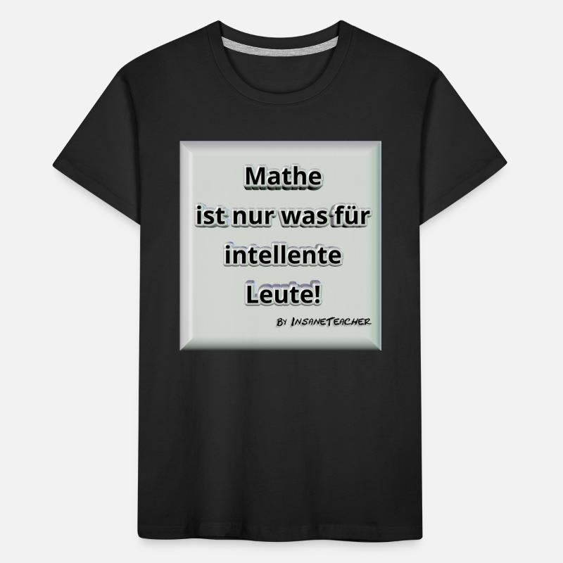 Mathe! Intelligent. Geschenk / Geschenkidee Kinder Premium Bio T-Shirt