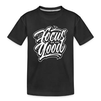 Focus on the Good Sayings design - Kids' Premium Organic T-Shirt - black - Front