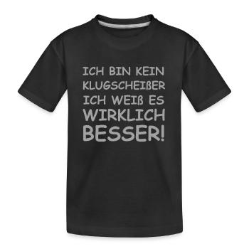 Lustiger Klugscheißer Spruch - Kinder Premium Bio T-Shirt - Schwarz - Vorne