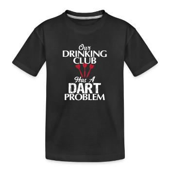 Notre club de boisson a un problème de fléchettes 01 - T-shirt bio Premium Enfant - noir - Devant