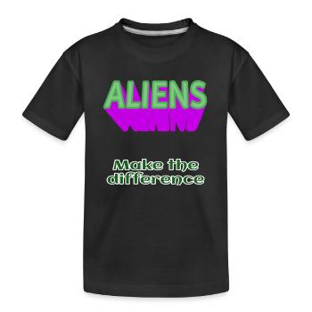 ALIENS Aliens make the difference without alien - Kids' Premium Organic T-Shirt - black - Front